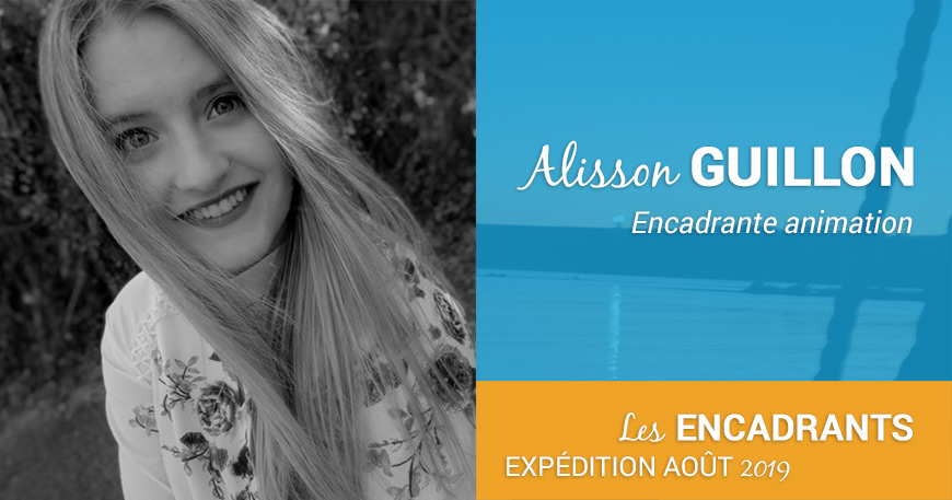 Alisson GUILLON, encadrante animation lors de l'expédition d'août 2019 des Matelots de la Vie