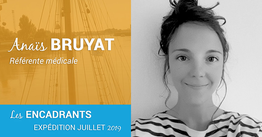 Anaïs BRUYAT, référente médicale sur l'expédition de juillet 2019 des Matelots de la Vie