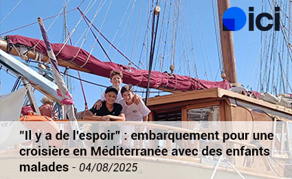 "Il y a de l'espoir" : embarquement pour une croisière en Méditerranée avec des enfants malades