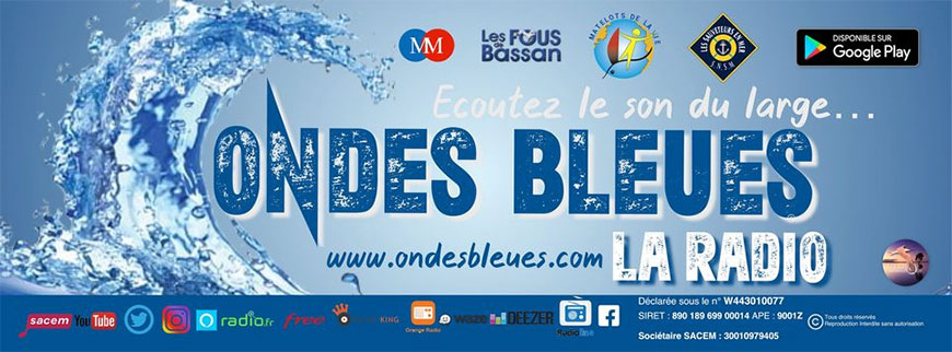 Ecoutez le son du large... Ondes Bleues la Radio