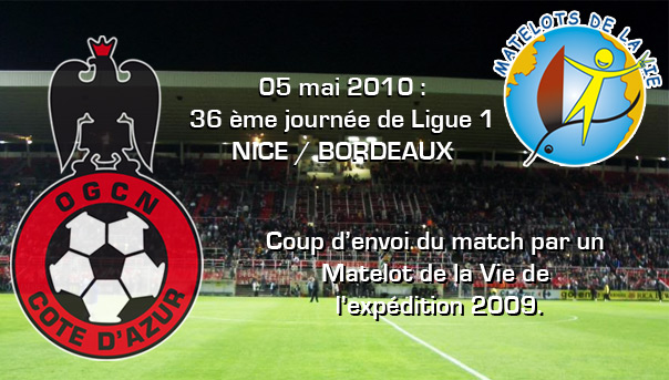 Coup d'envoi OGC Nice / Bordeaux par un Matelot de la Vie 2009