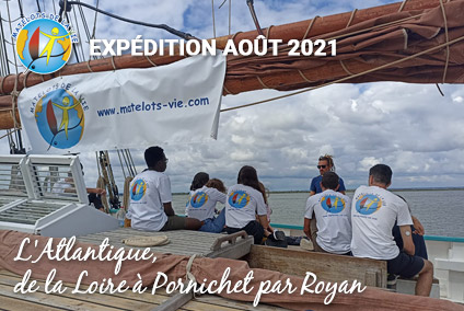 Expédition 2021 des Matelots de la Vie : L'atlantique, de la Loire à Pornichet par Royan