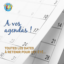 Les dates à retenir pour cet été !